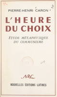 L'heure du choix, Étude métaphysique du communisme