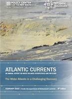 ATLANTIC CURRENTS - AN ANNUAL REPORT ON WIDER ATLANTIC PERSPECTIVES AND PATTERNS, The Wider Atlantic in a Challenging Recovery