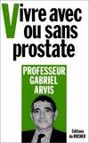 Vivre avec ou sans prostate