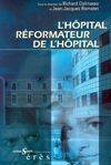 L'hôpital réformateur de l'hôpital, [actes de la 4e Université des dirigeants hospitaliers, Hospices de Beaune, 22-24 octobre 1998]