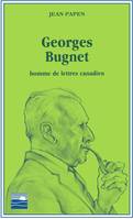 Georges Bugnet, Homme de lettres canadien