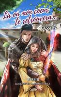 Là où mon coeur te retrouvera... T2, Le Démon et la Protectrice (romantasy)