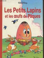 Les Petits Lapins et les oeufs de Pâques