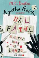 Agatha Raisin enquête 15 - Bal fatal, Entrez dans la danse...