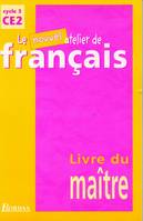 Le Nouvel Atelier de Français CE2 2000 Livre du maître