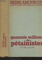 Quarante millions de pétainistes - tome 2