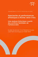 Spectacles et performances artistique à Rome (1644-1740), Une analyse historique à partir des archives familiales de l'aristocratie