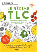 Le régime TLC, Le premier style de vie qui soigne