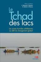 Le Tchad des lacs, Les zones humides sahéliennes au défi du changement global