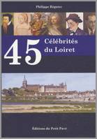 45 célébrités du Loiret
