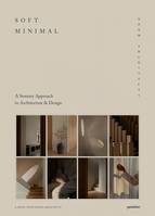 Soft minimal, Norm Architects: A sensory approach to architecture and design