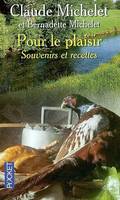 Pour le plaisir, souvenirs et recettes