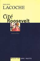 Cité Roosevelt, nouvelles