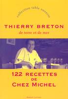 De terre et de mer, 122 recettes de Chez Michel