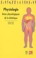 Physiologie - bases physiologiques de la diététique, bases physiologiques de la diététique