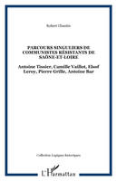 Parcours singuliers de communistes résistants de Saône-et-Loire, Antoine Tissier, Camille Vaillot, Elsof Leroy, Pierre Grille, Antoine Bar