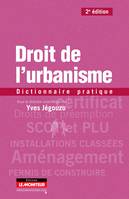 Droit de l'urbanisme, Dictionnaire pratique