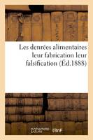 Les denrées alimentaires : leur fabrication leur falsification