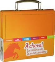 A CHEVAL MALLETTE DE LA JEUNE CAVALIERE