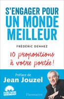 S'engager pour un monde meilleur, 10 propositions à votre portée !