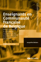 Enseignants en communauté française de Belgique, Mieux comprendre le système, ses institutions et ses politiques éducatives pour mieux situer son action