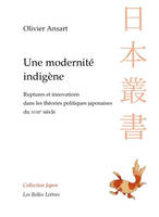 Une modernité indigène, Ruptures et innovations dans les théories politiques japonaises du XVIIIe siècle