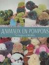 Animaux en pompons, techniques et modèles