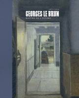 Georges Le Brun (1873-1914) / maître de l'intime : exposition, Namur, Musée provincial Félicien Rops