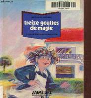 Treize gouttes de magie