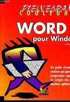 Word 6 pour Windows - Plein écran couleurs - un guide visuel tout en couleurs qui garantit une progression rapide dans la jungle des icônes, boutons, options...