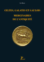 Celtes, galates, gaulois