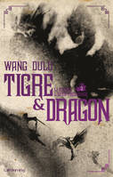 Tigre & dragon, 3, Tigre et Dragon, t3 : Li Mubai, L'Epée précieuse