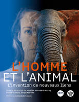 L'Homme et l'Animal - L'invention de nouveaux liens