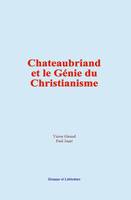 Chateaubriand et le Génie du Christianisme