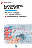 Electrochimie des solides avec rappels de cours, exercices corrigés avec rappels de cours