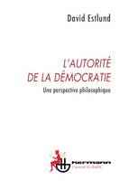 L'autorité de la démocratie, Une perspective philosophique