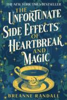 The Unfortunate Side Effects of Heartbreak and Magic