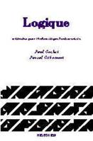 Logique., Volume 1, Méthodes pour l'informatique fondamentale, Logique - Tome 1, méthodes pour l'informatique fondamentale