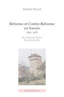 Réforme et Contre-Réforme en Savoie - 1536-1679, 1536-1679