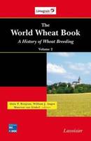 Volume 2, The World Wheat Book - A History of Wheat Breeding, volume 2, A History of Wheat Breeding, volume 2