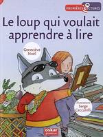 LOUP QUI VOULAIT APPRENDRE A LIRE (LE)