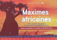 Maximes africaines, Sagesse populaire et insolite du Burkina faso