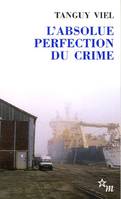 L'absolue perfection du crime