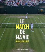 Le match de ma vie