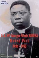S.E. Mgr Georges Firmin Singha - Mwênè Pèlè, 1924-1993, Mwênè Pèlè, 1924-1993