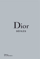 Dior Défilés, L'intégrale des collections