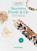 Manchettes peyote & cie, 10 créations féminissimes