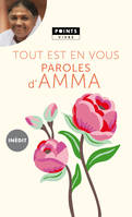 Tout est en vous. Paroles d'Amma, Paroles d'Amma