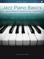 Jazz Piano Basics - Book 1, A Logical Method For Enhancing Your Jazzabilities