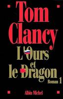 L'ours et le dragon., 1, L'Ours et le dragon - tome 1, roman